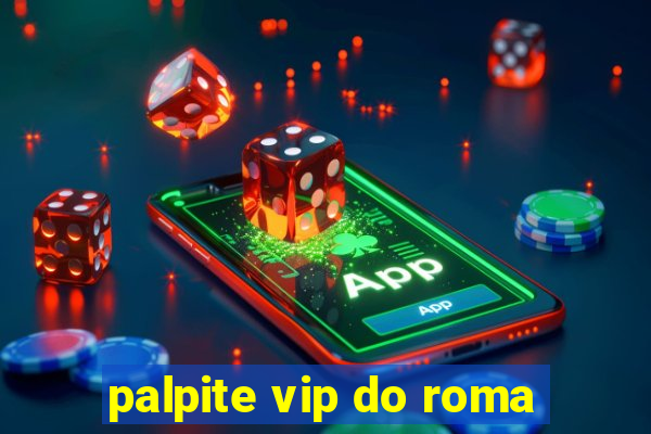 palpite vip do roma